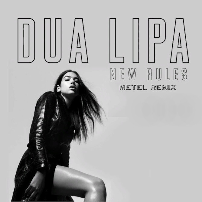 Dua Lipa - New Rules (Metel Remix)