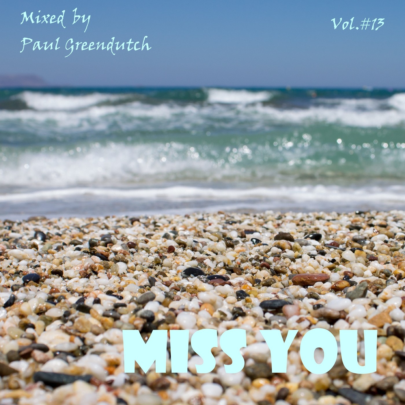 MISS YOU by Paul Greendutch