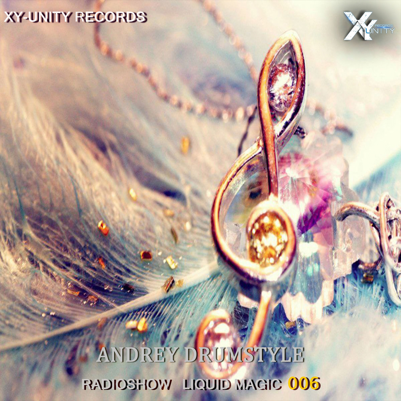 XY-unity Andrey DrumStyle - Radioshow Liquid Magic #6 episode artwork