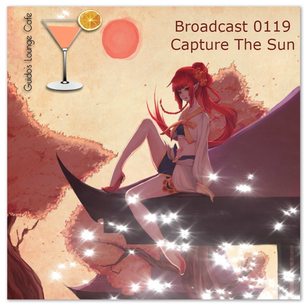 Guido's Lounge Cafe Broadcast 0119 Capture The Sun (recorded in June 2014) episode artwork