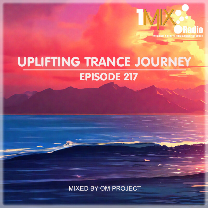 OM Project - Uplifting Trance Journey #217 [1Mix Radio] #217 episode artwork