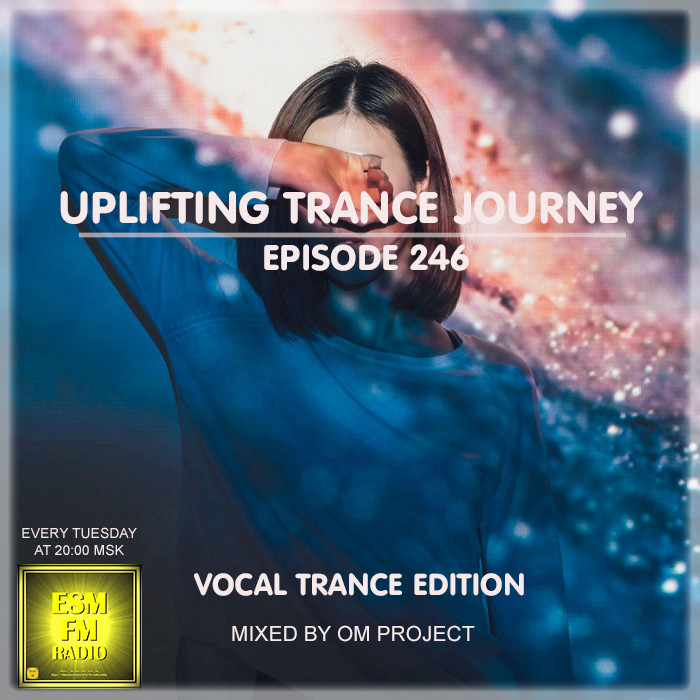 OM Project - Uplifting Trance Journey #246 (Vocal Trance Edition) [02-06-2026] #246 episode artwork