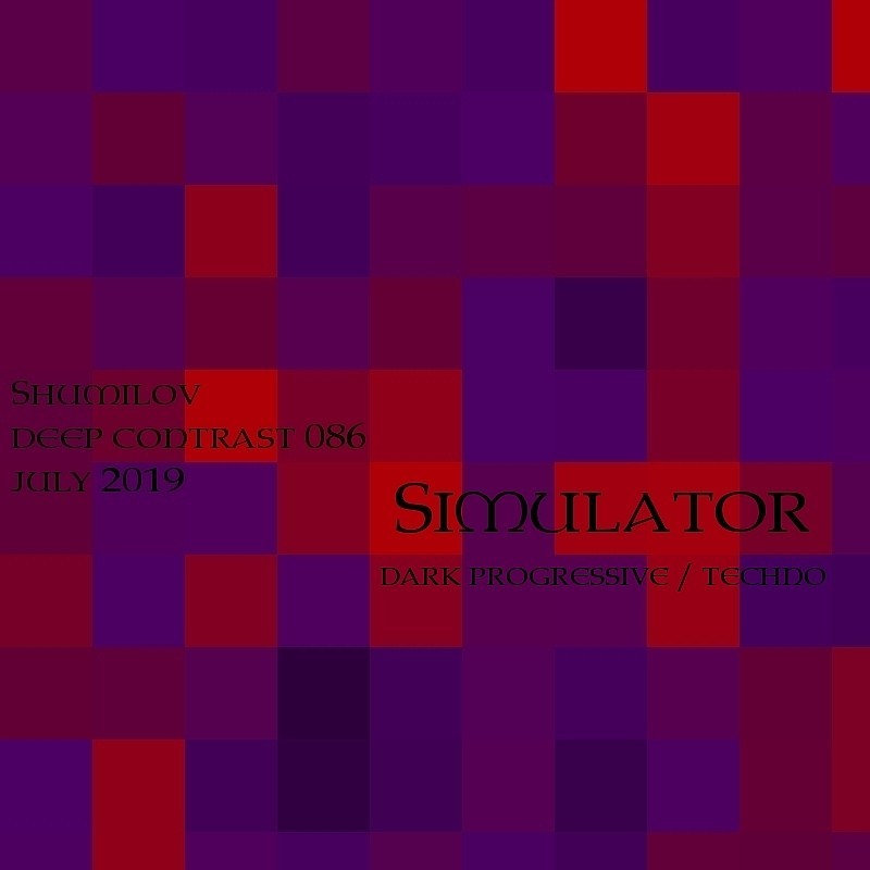 Shumilov - Deep Contrast 086 Simulator [July 2019] episode artwork