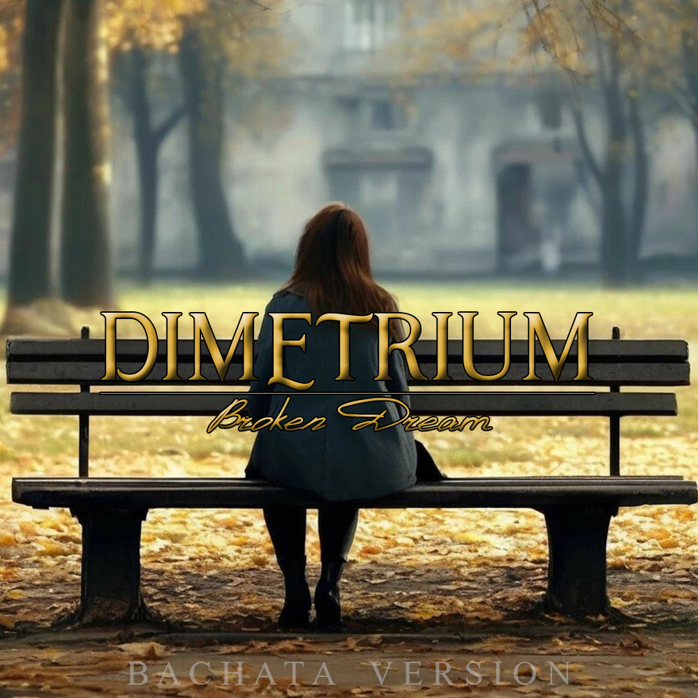 Dimetrium - Broken Dream (Bachata Version)