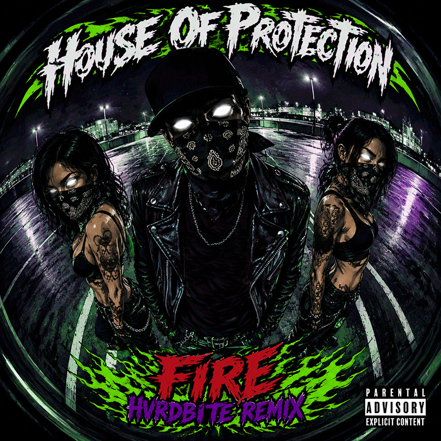 House Of Protection - Fire HVRDBITE remix episode artwork