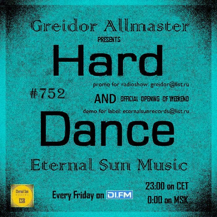 Hard & Dance #752 (ESM Show) on[DI-FM] - Mixed by Greidor Allmaster (18.03.2022) [Eternal Sun Music / ESM] #752
