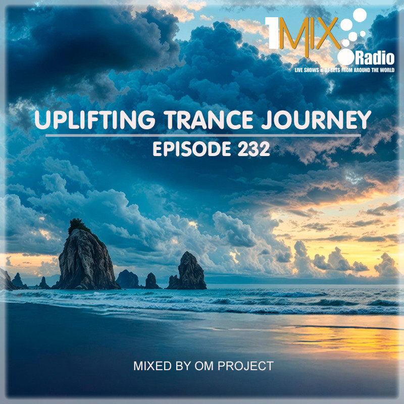OM Project - Uplifting Trance Journey #232 [1Mix Radio] #232 episode artwork