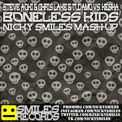 Steve Aoki & Chris Lake & Tujamo vs. Kesha - Boneless Kids (Nicky Smiles Mash-Up)