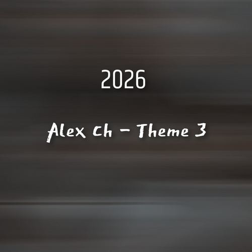 Alex Ch  - Theme 3 2026 episode artwork