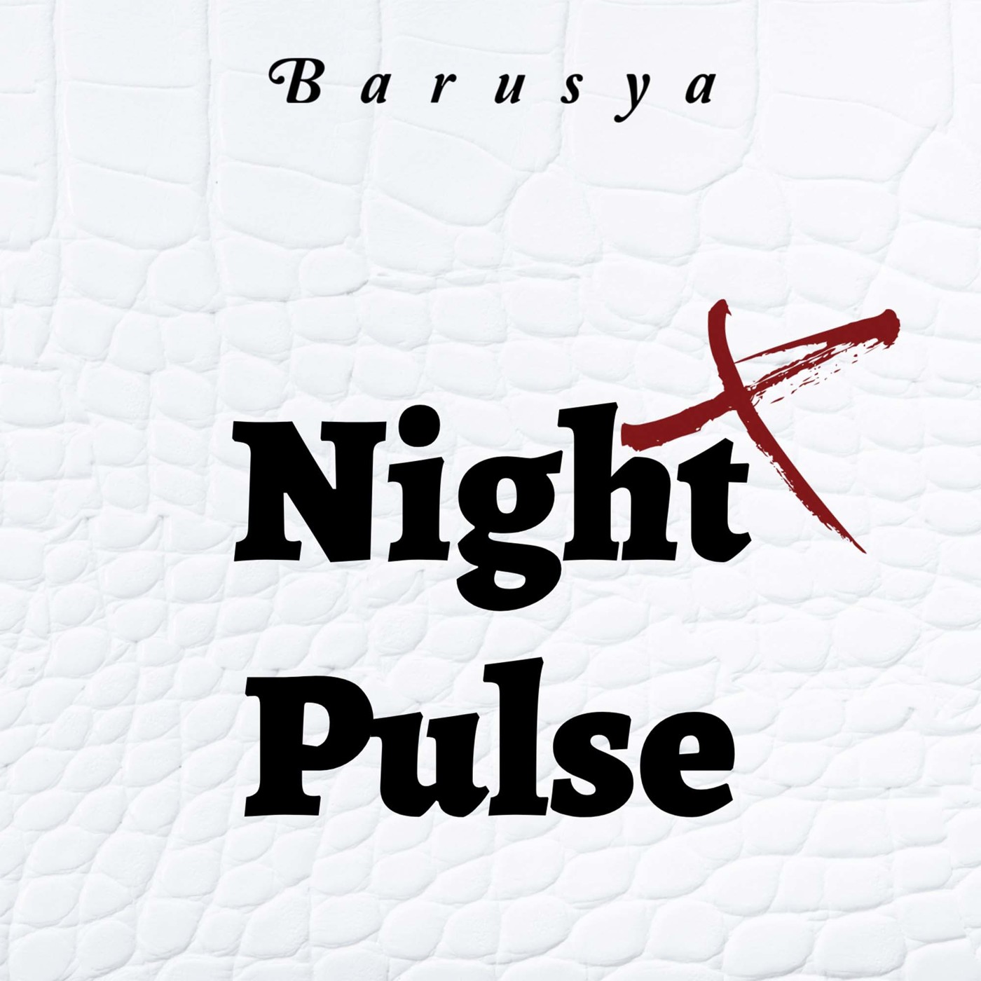 Barusya-Night Pulse