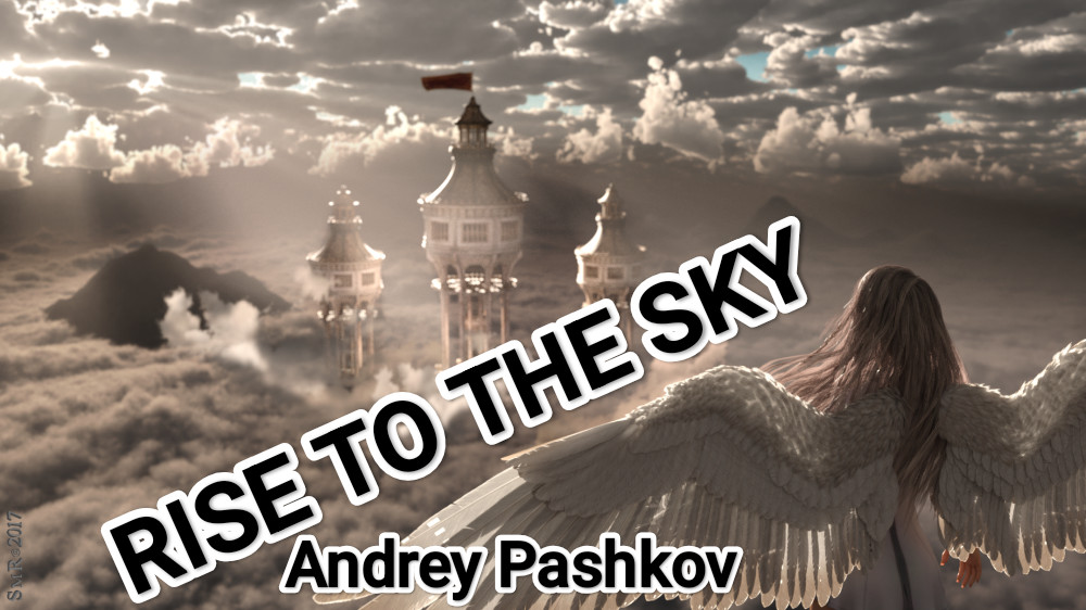 Andrey Pashkov - Rise to the Sky