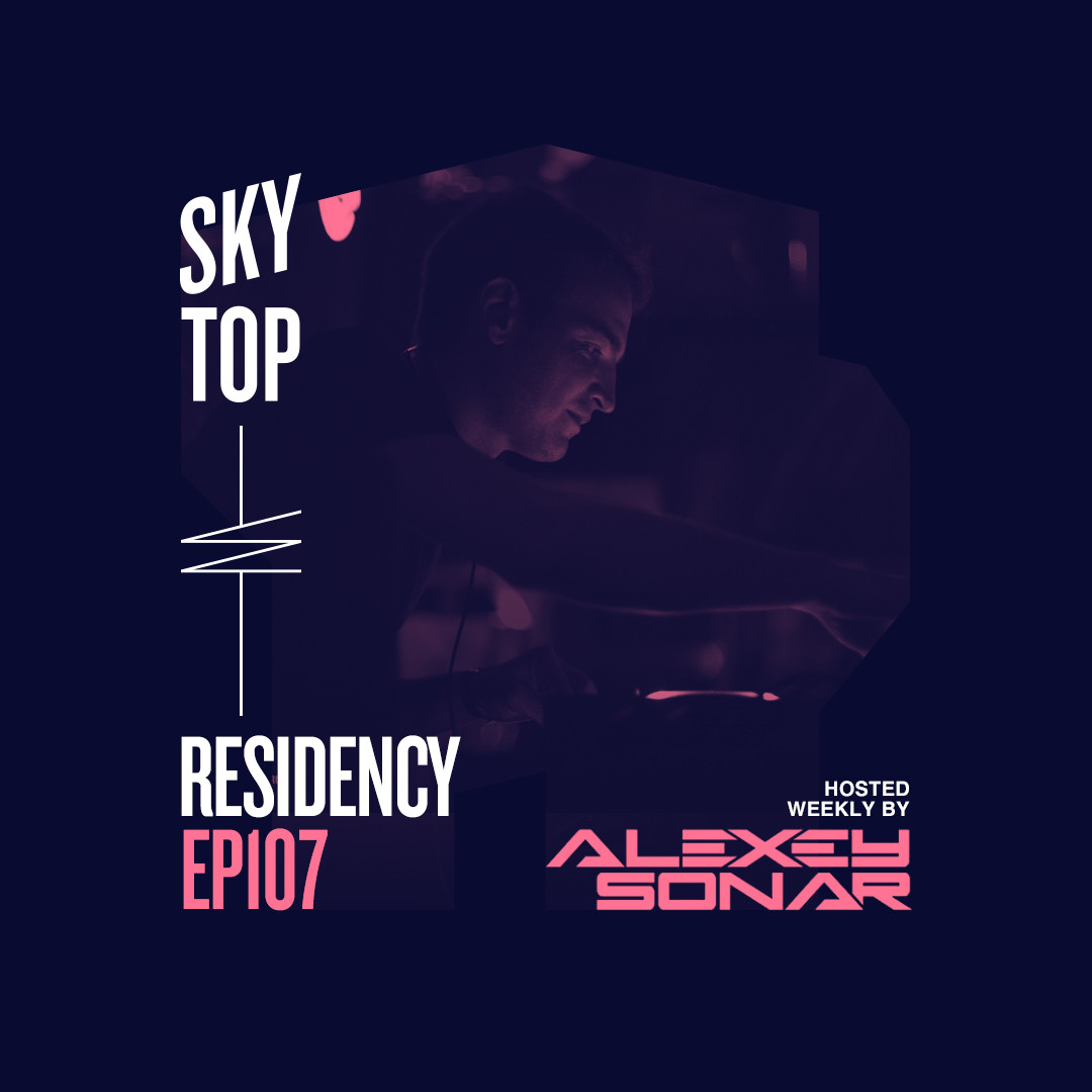 Alexey Sonar - SkyTop Residency 107 #107 episode artwork