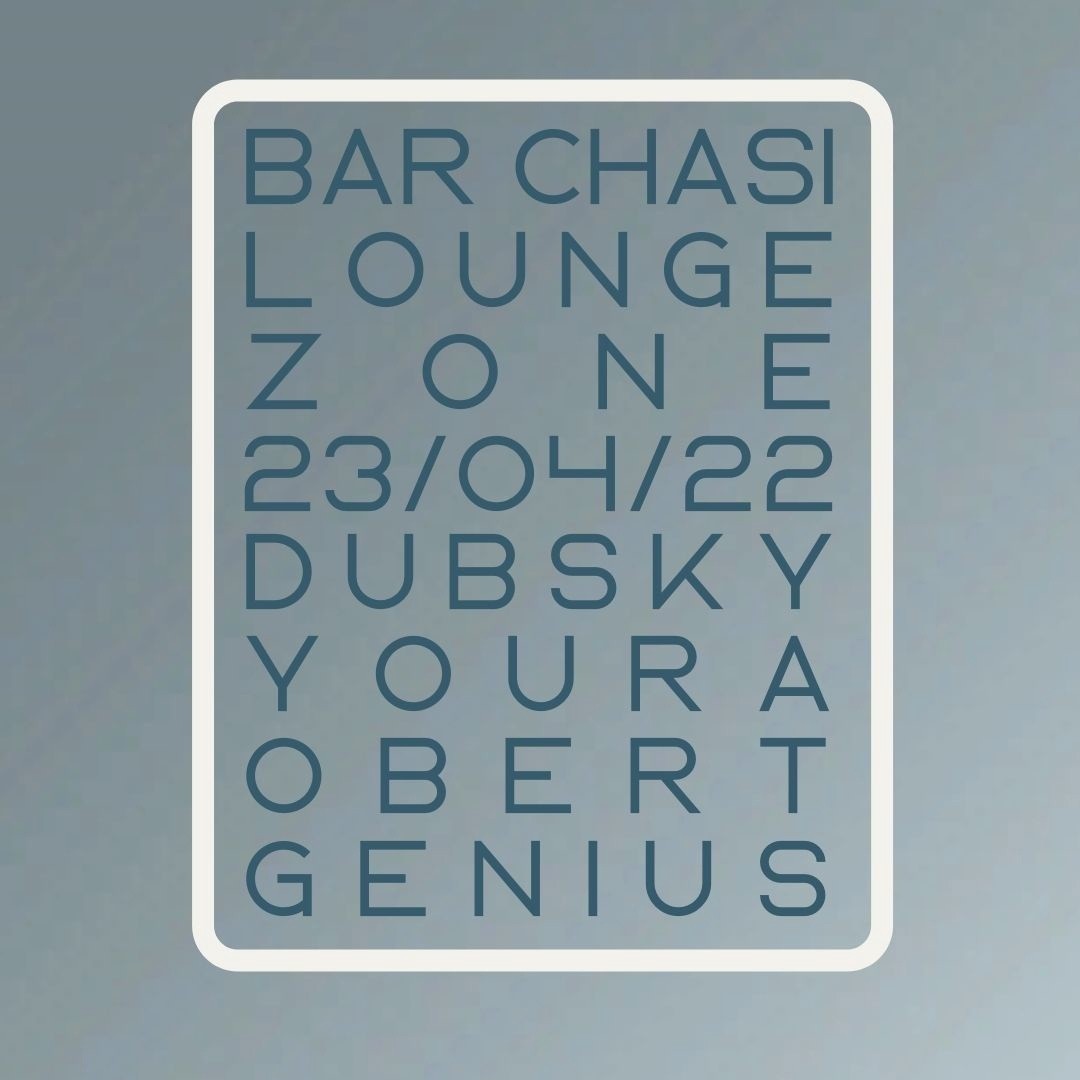 DubSKY Chasi live Lounge Zone (electronica)