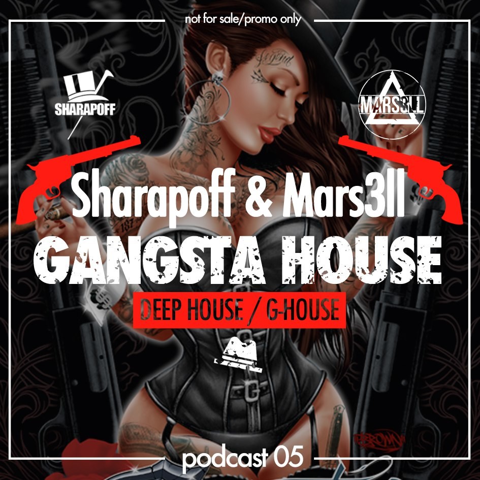 Sharapoff & Mars3ll - Gangsta House (Podcast 05) episode artwork