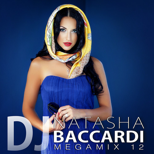 DJ NATASHA BACCARDI - MEGAMIX 12