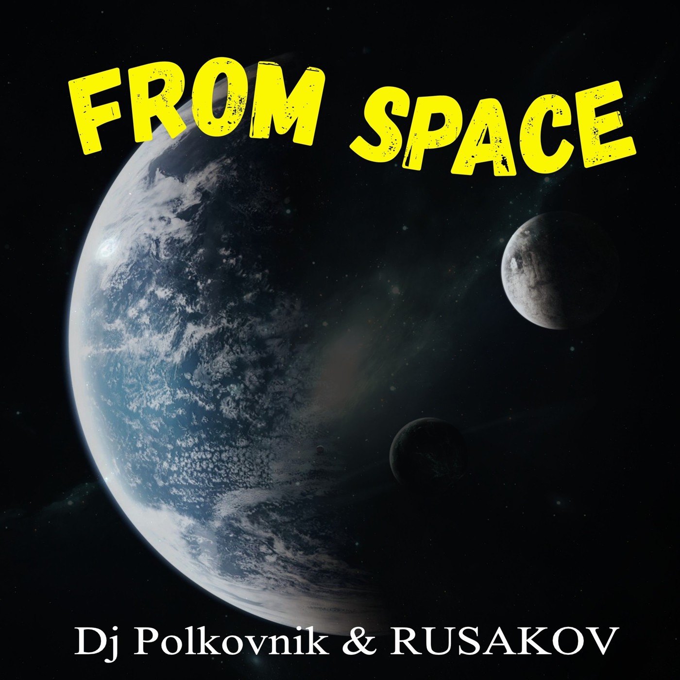 Dj Polkovnik & RUSAKOV - From Space (radio edit)