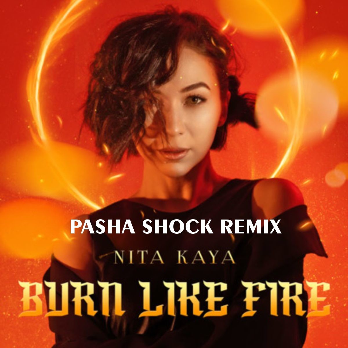 NITA Kaya – Burn Like Fire (Pasha Shock Remix) episode artwork
