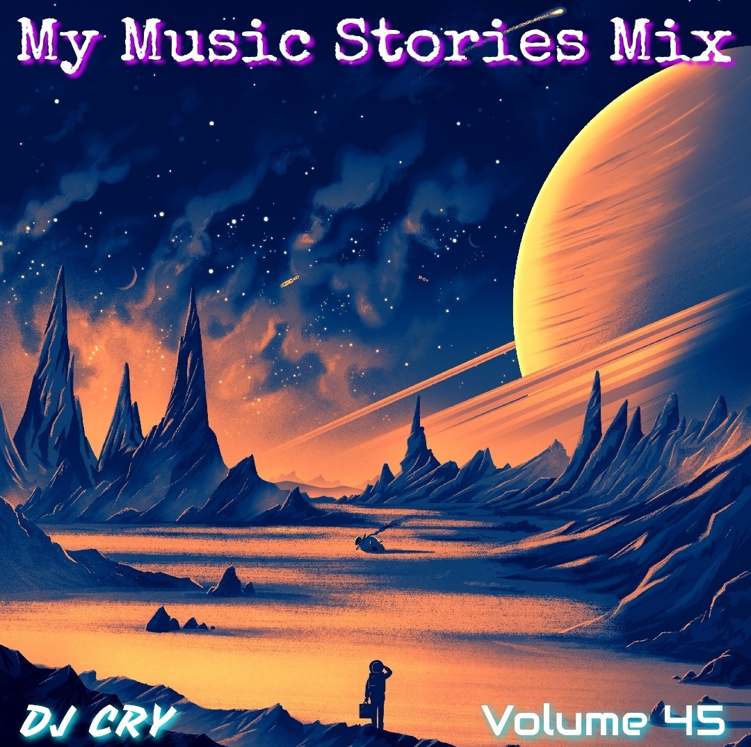 DJ Cry - My Music Stories Mix 45