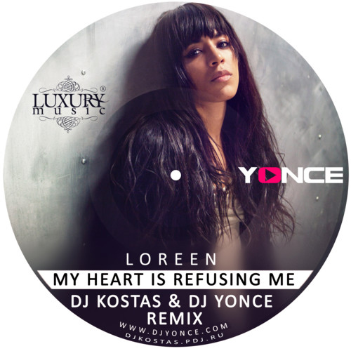 Loreen - My Heart is Refusing Me (DJ Kostas & DJ Yonce Remix) episode artwork
