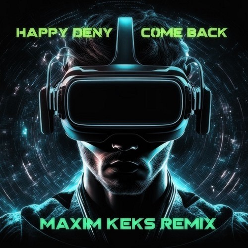 Happy Deny - Come Back (Maxim Keks Remix) episode artwork