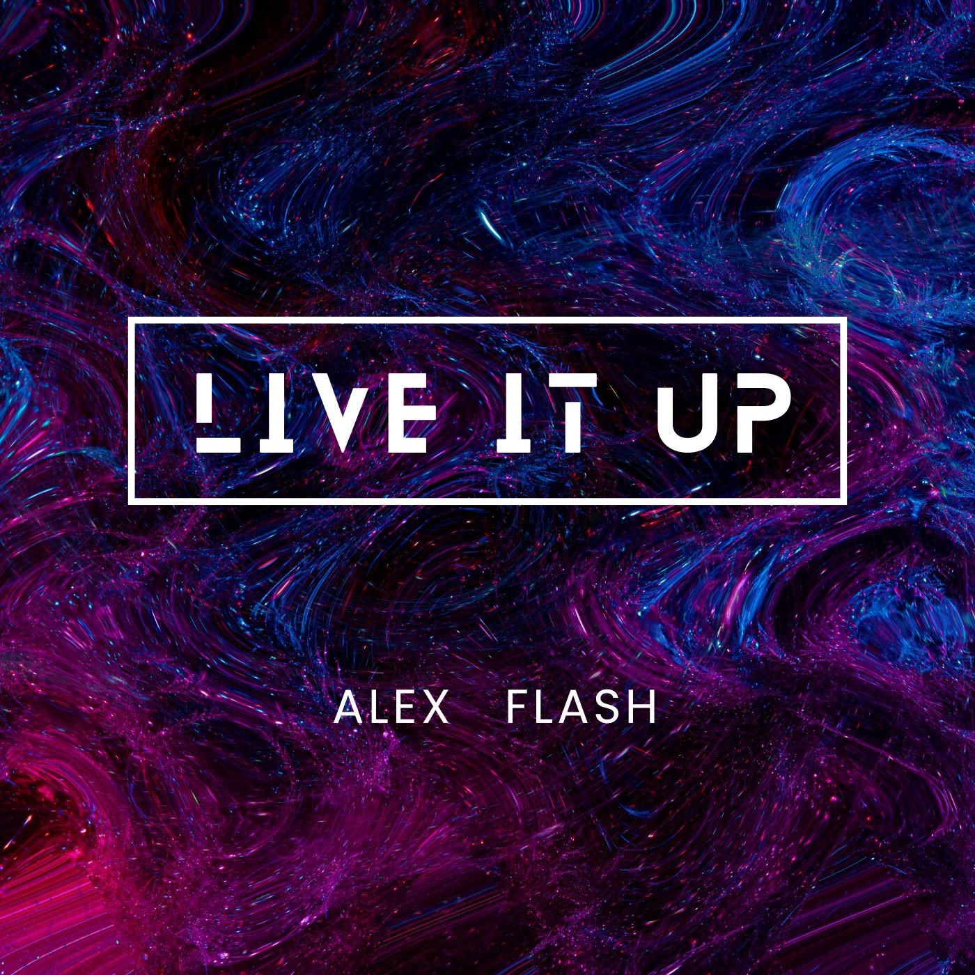 Alex Flash - Live it up