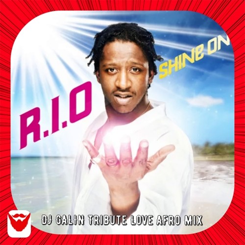 Rio - Shine On (DJ GALIN Tribute Love Afro Mix) episode artwork
