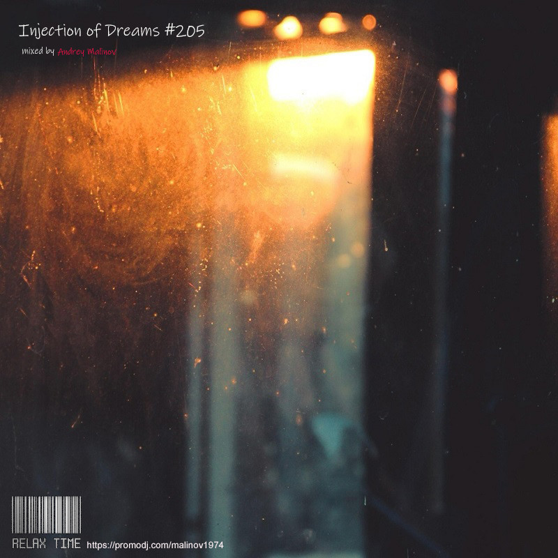 Andrey Malinov - Injection of Dreams #205