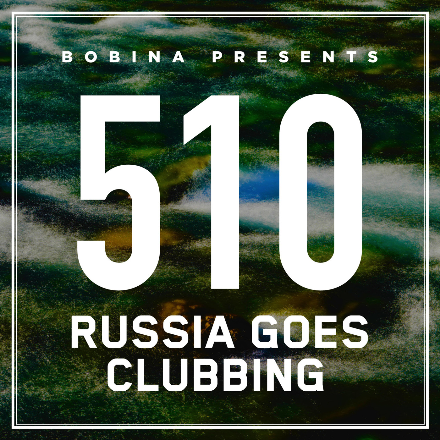Bobina – Nr. 510 Russia Goes Clubbing (Eng)
