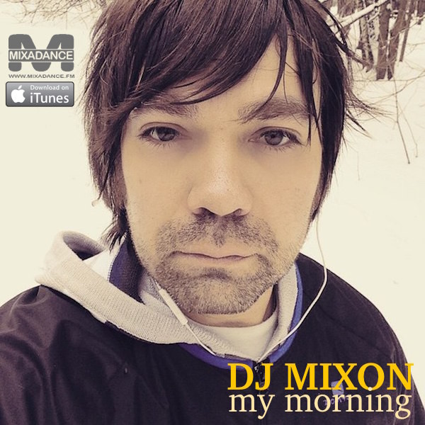 Dj Mixon - My Morning 2015