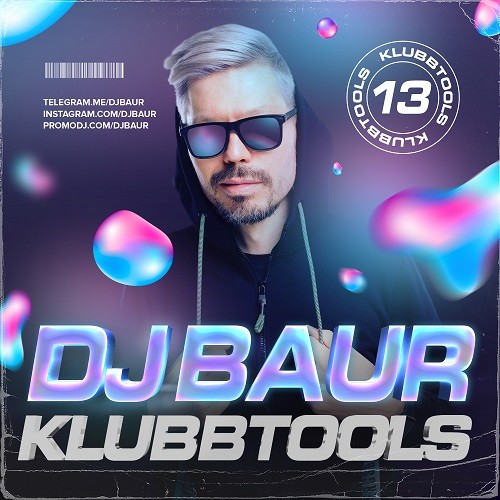 DJ BAUR - KLUBBTOOLS 13 Mix