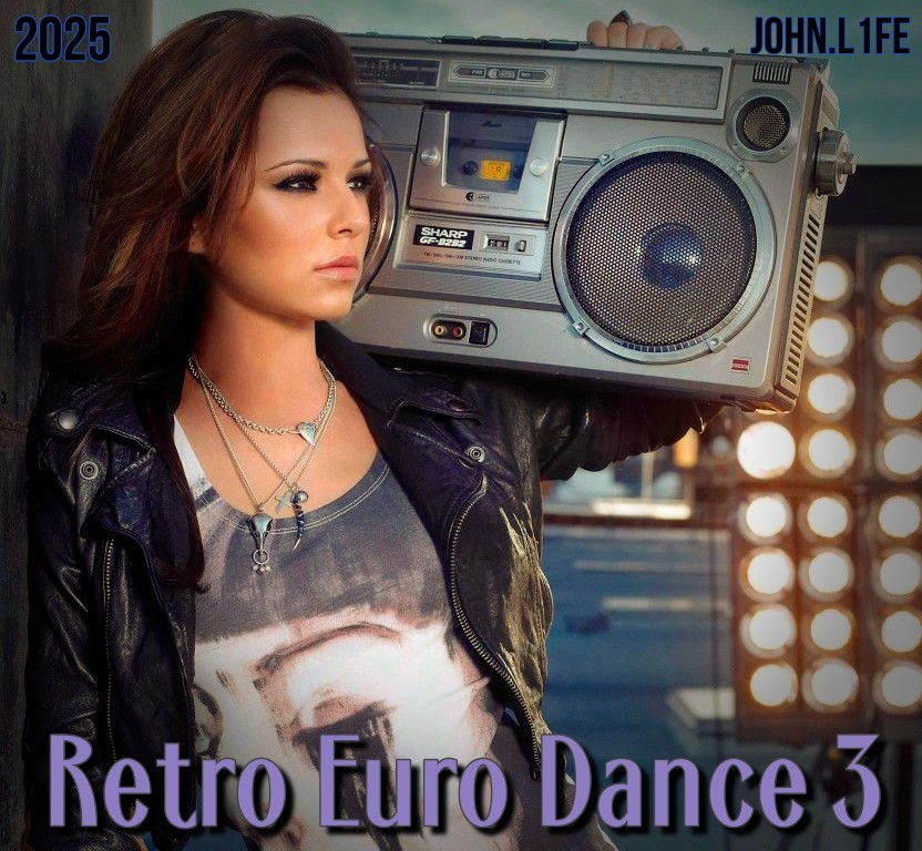 John.L1fe - Retro Euro Dance 3 (2025)