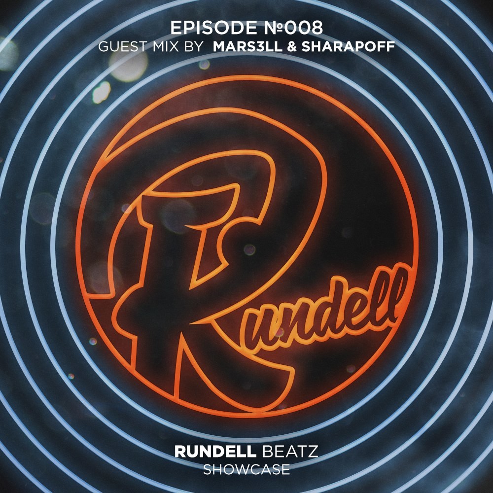 Mars3ll & Sharapoff - Rundell Beatz Showcase Episode  008 episode artwork