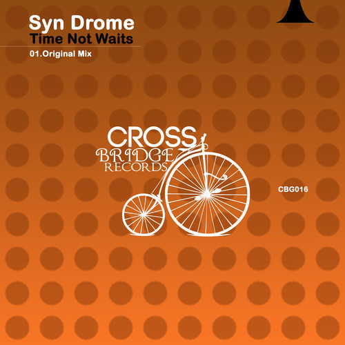 Syn Drome - Time Not Waits (Original Mix) episode artwork