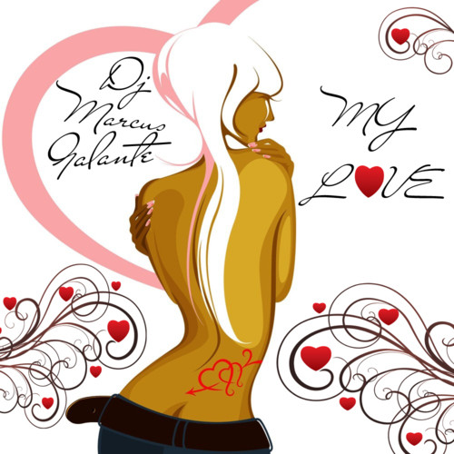 DJ Marcus Galante - My love. DJ Marcus Galante - My love.