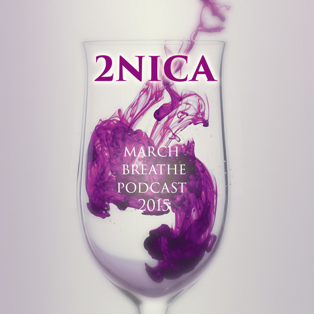 2NICA - March Breathe Podcast 2015