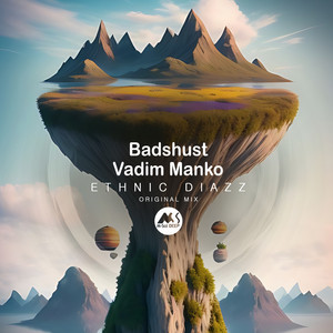 Badshust & Vadim Manko - Ethnic Diazz (Original Vibe)