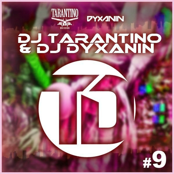 dj tarantino & dj dyxanin