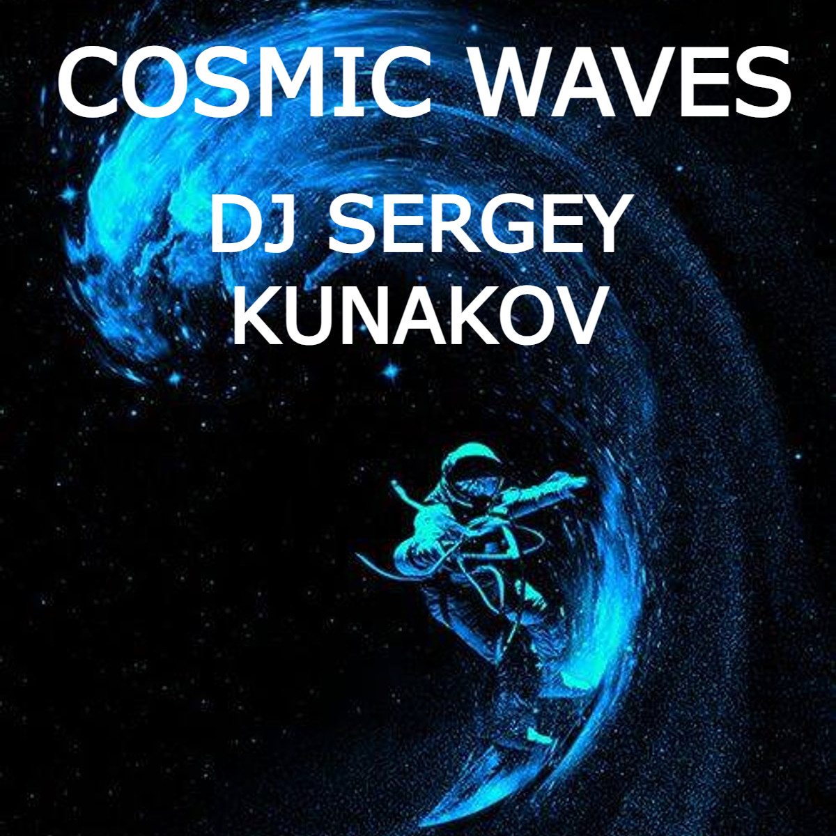 Dj Sergey Kunakov - Cosmic waves ( Original mix )