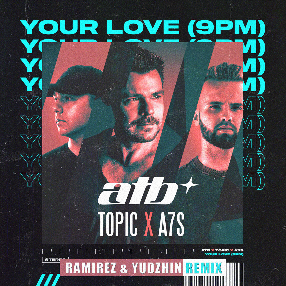 ATB, Topic & A7S - Your Love (Lyrics) 