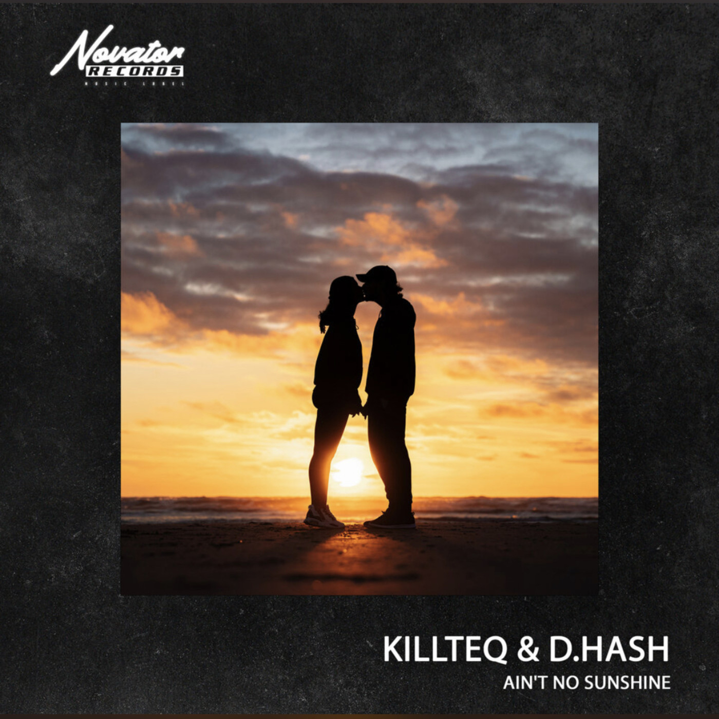 KILLTEQ, D.HASH - Ain't No Sunshine