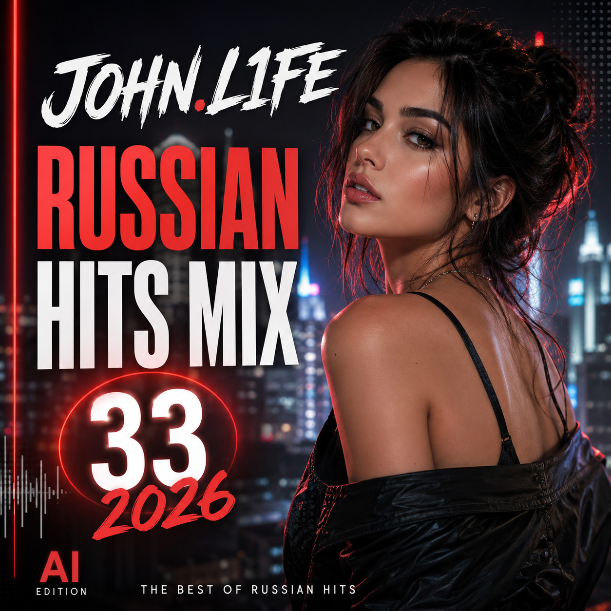 JOHN.L1FE - Russian Hits Mix 33 (2026) AI