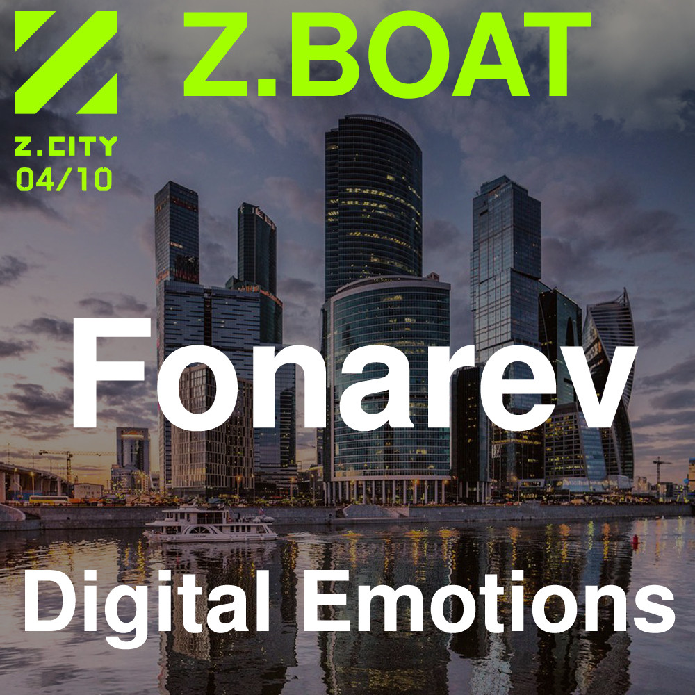 Fonarev Digital Emotions Night. Z.BOAT 04.10.2019 FONAREV