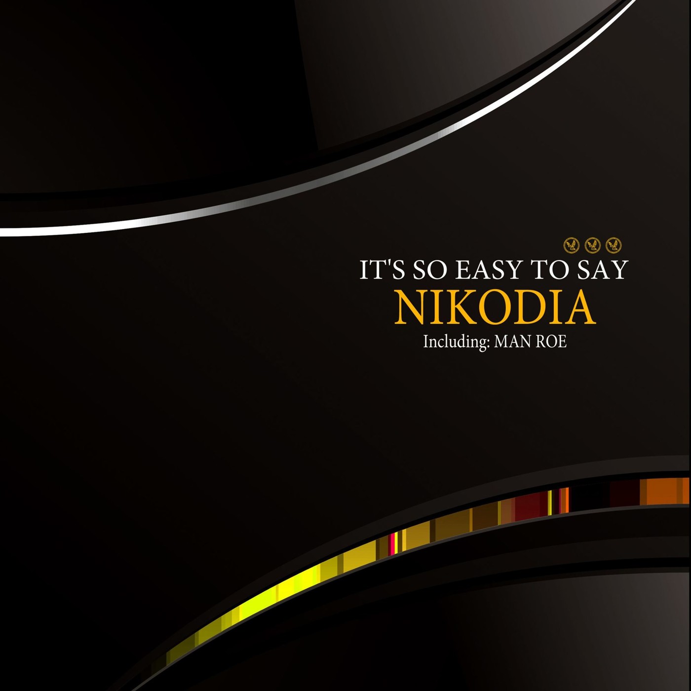 Nikodia - It's So Easy to Say (Man Roe Remix)