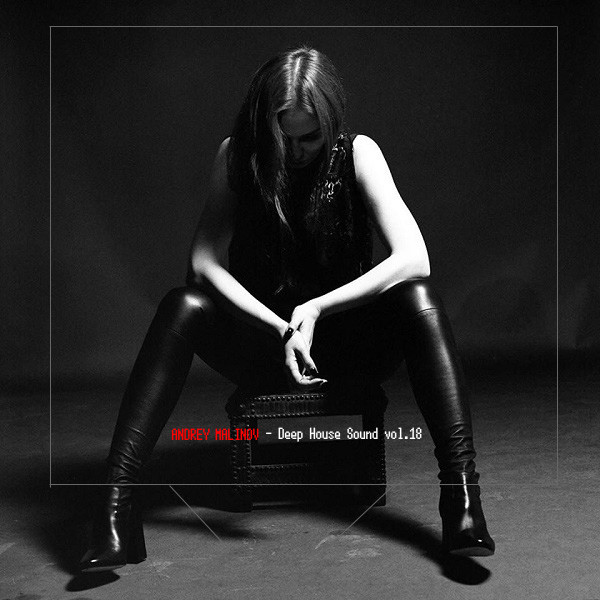 Andrey Malinov - Deep House Sound vol.18