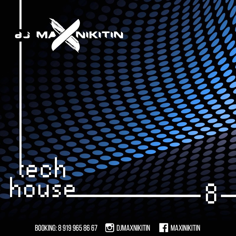 MAX NIKITIN - Tech House #8 (October 2017)