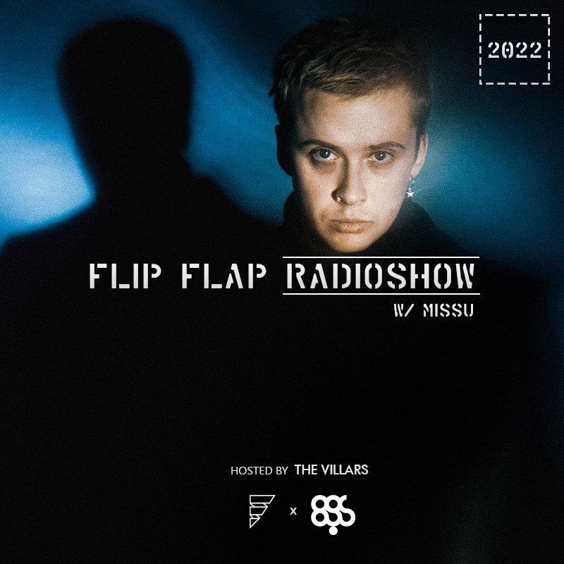 The Villars - FLIP FLAP Radioshow: MISSU @ Megapolis 89.5 FM 15.05.2022 #895