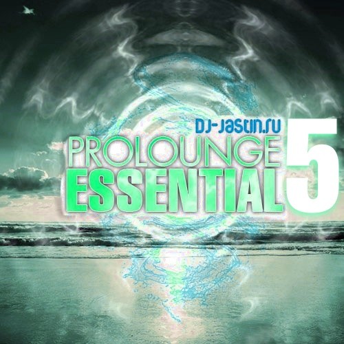 Dj Jastin - ProLoungeEssential 5 episode artwork