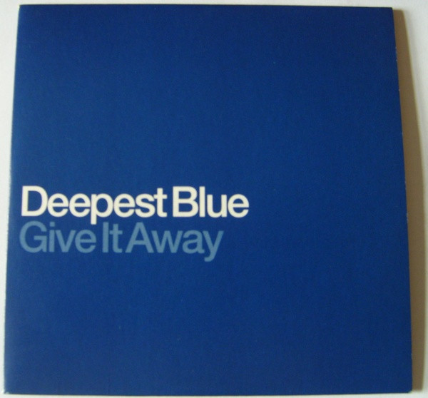 Blue give. Deepest Blue. Deepest Blue give it away. Give it away Deepest Blue IIO. Deepest Blue give it away Club Mix.