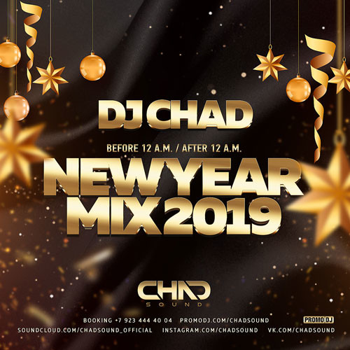 DJ Chad - New Year Mix 2019 (Before 12 A.M.)