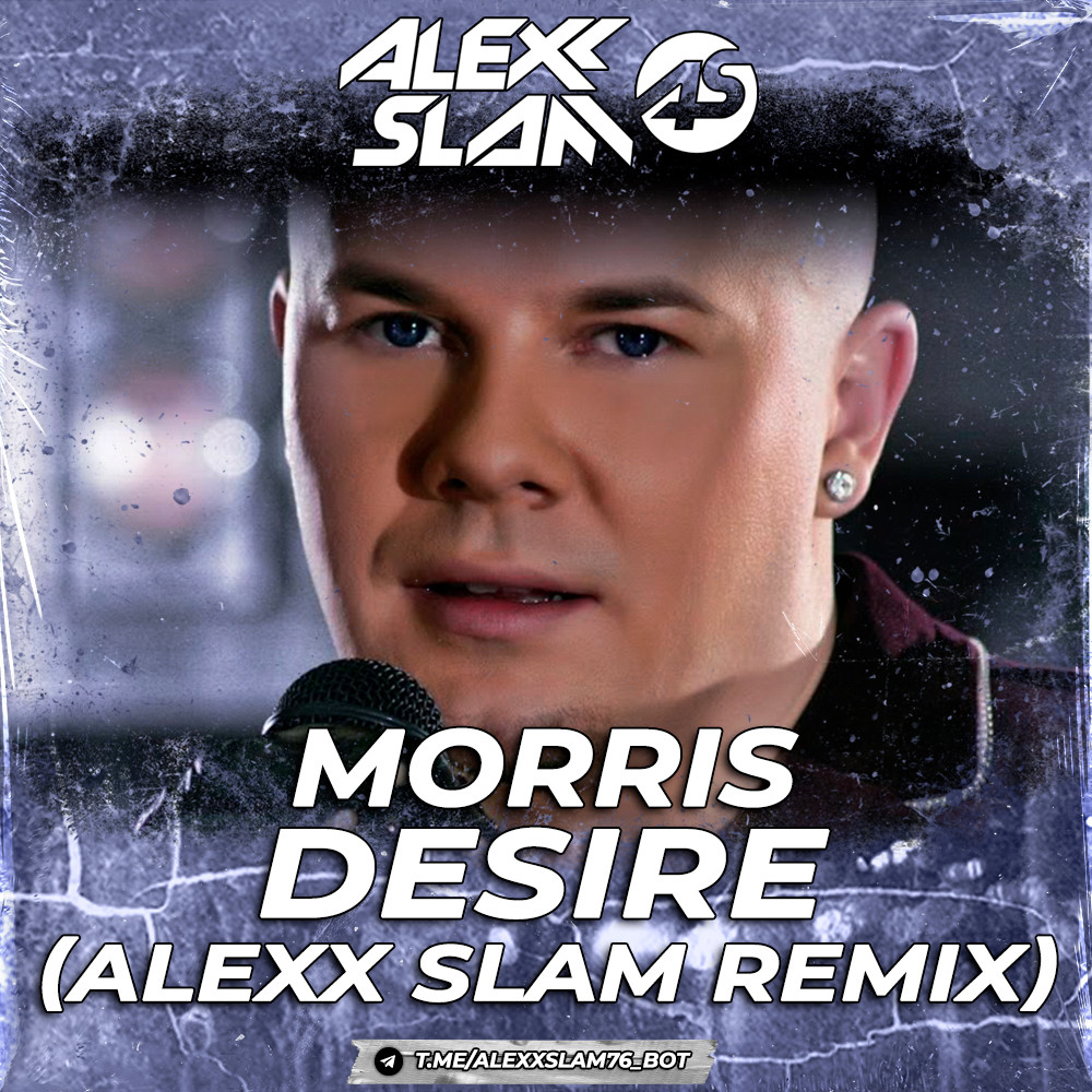 Morris - Desire (Alexx Slam Remix) episode artwork